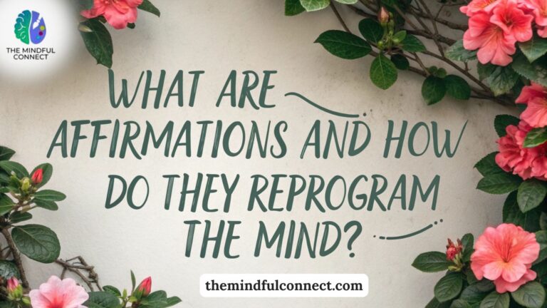 What Are Affirmations and How Do They Reprogram the Mind