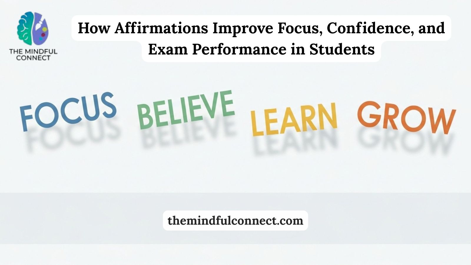 How Affirmations Improve Focus, Confidence, and Exam Performance in Students